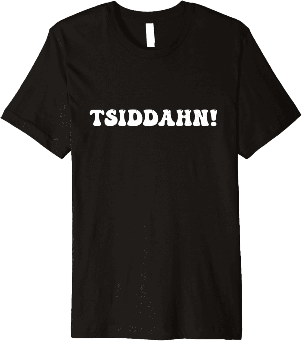 TSIDDAHN T-Shirt