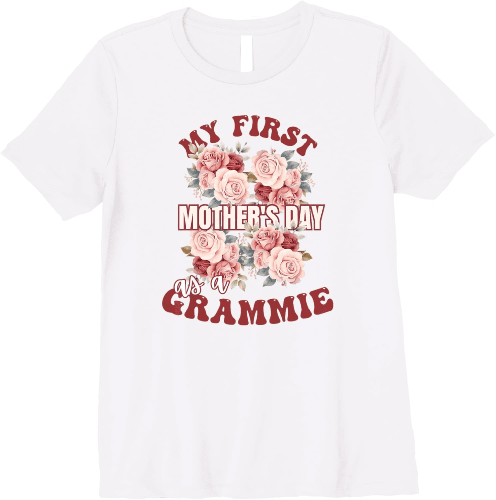 Funny Mother's Day 2024 My first Mother's Day as a Grammie T-Shirt