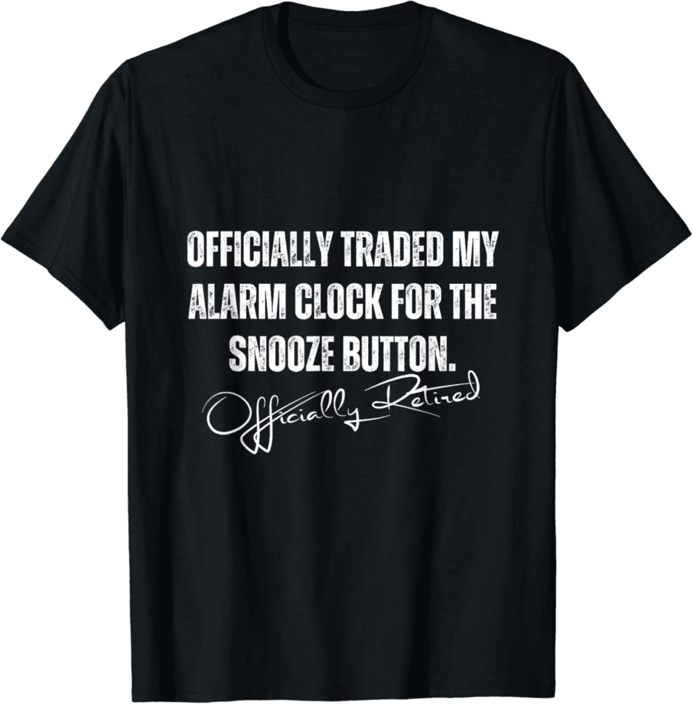 Officially traded my Alarm clock, funny retired people