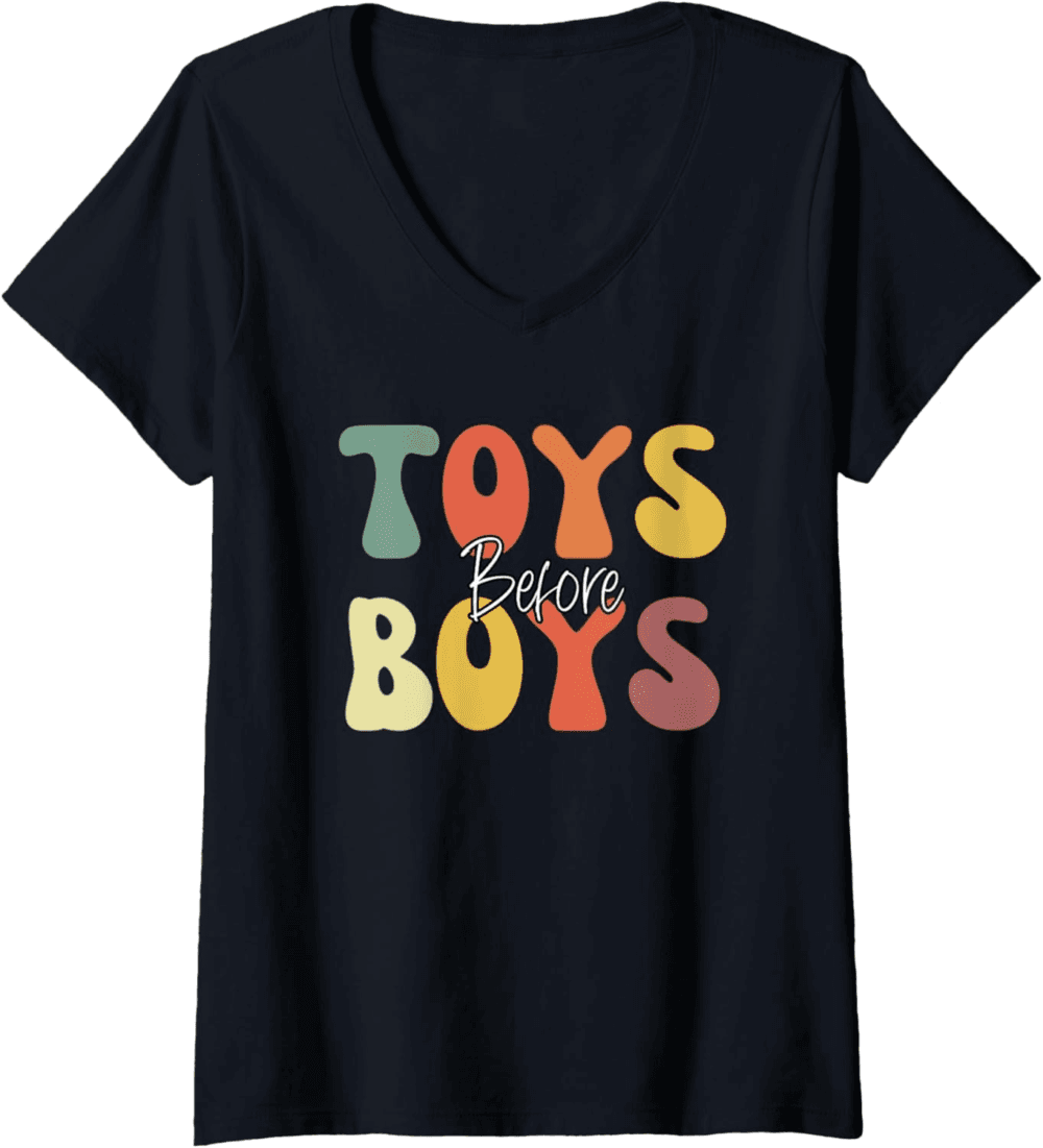 Toys before Boys V-Neck T-Shirt