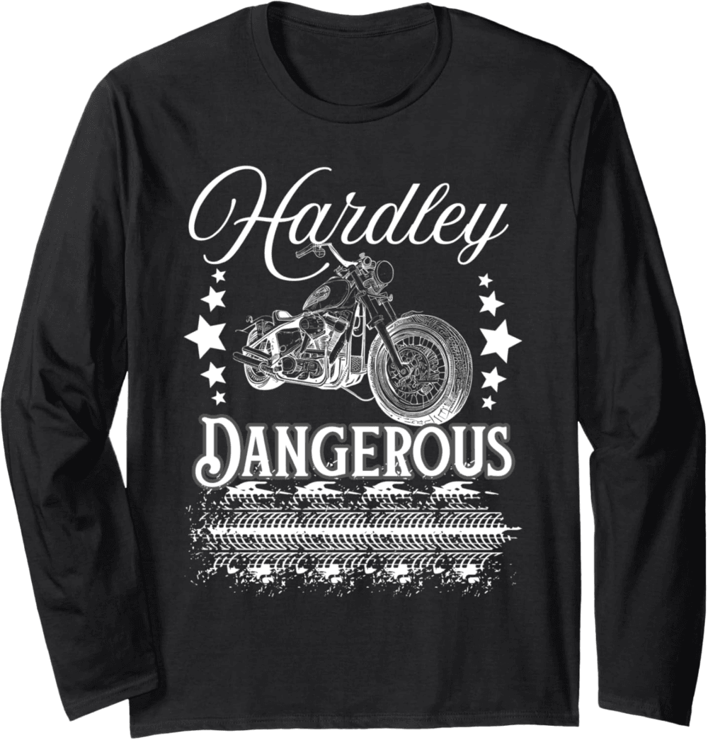 Hardley Dangerous Motorcycle Long Sleeve T-Shirt