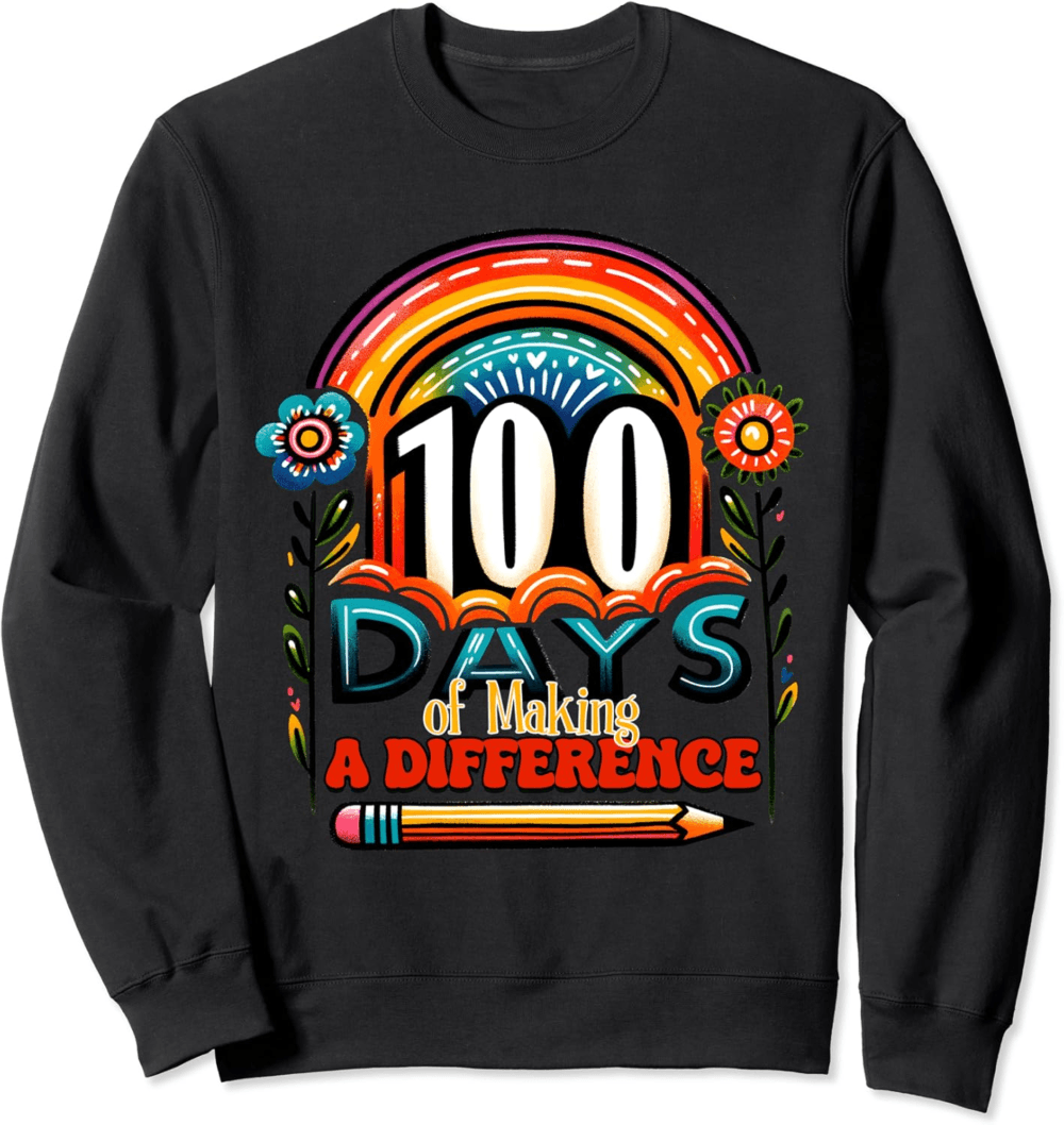 100 Days of Making Difference 100th Day of School Teacher Sweatshirt