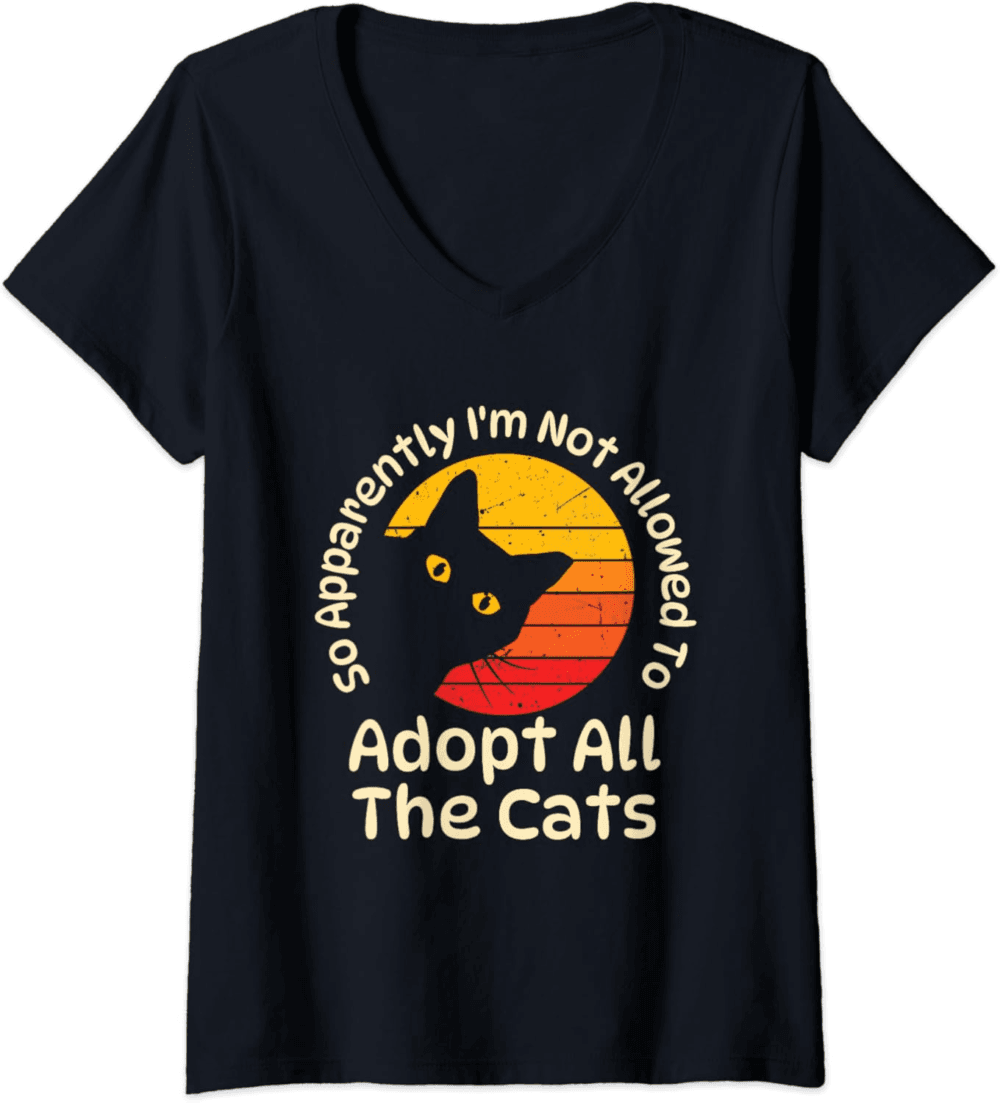 So Apparently I'm Not Allowed To Adopt All The Cats V-Neck T-Shirt