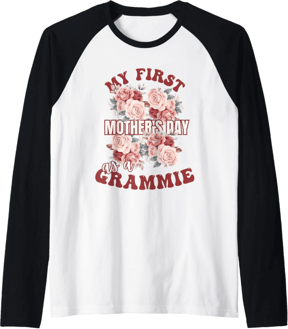 Funny Mother's Day 2024 My first Mother's Day as a Grammie Raglan T-Shirt