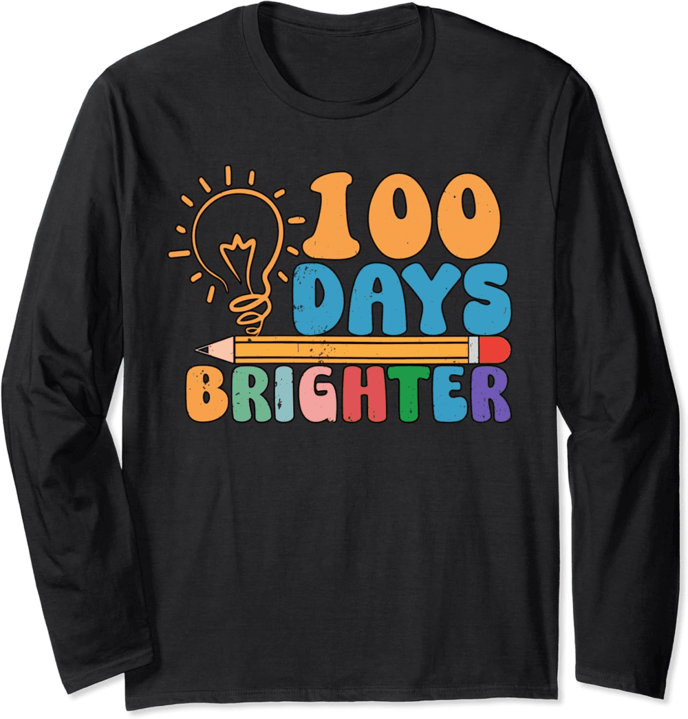 100 days brighter funny 100 days of school Long Sleeve T-Shirt