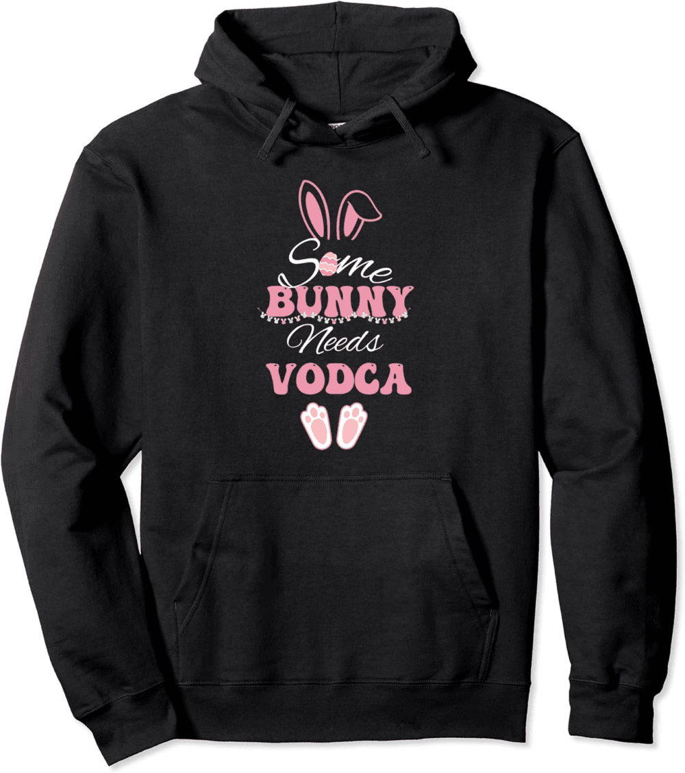 Some Bunny needs Vodca funny Easter Hoodie