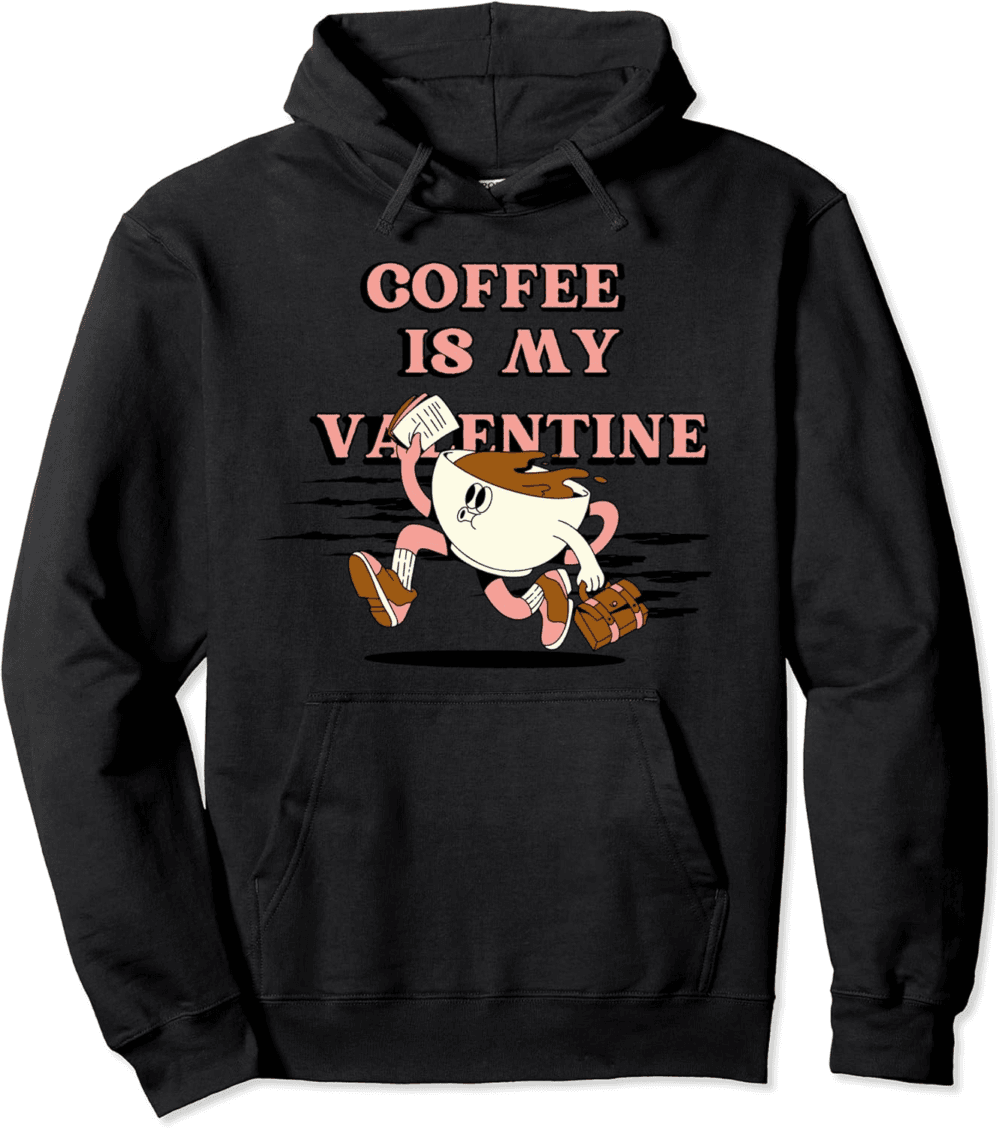 Coffee Lover's Valentine: Sip and Love Hoodie