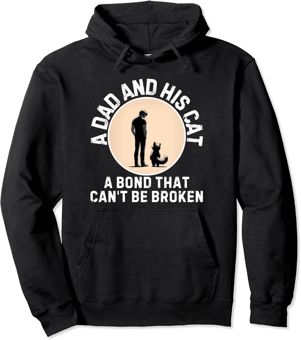 A dad and his cat, a bond that can't be broken Hoodie