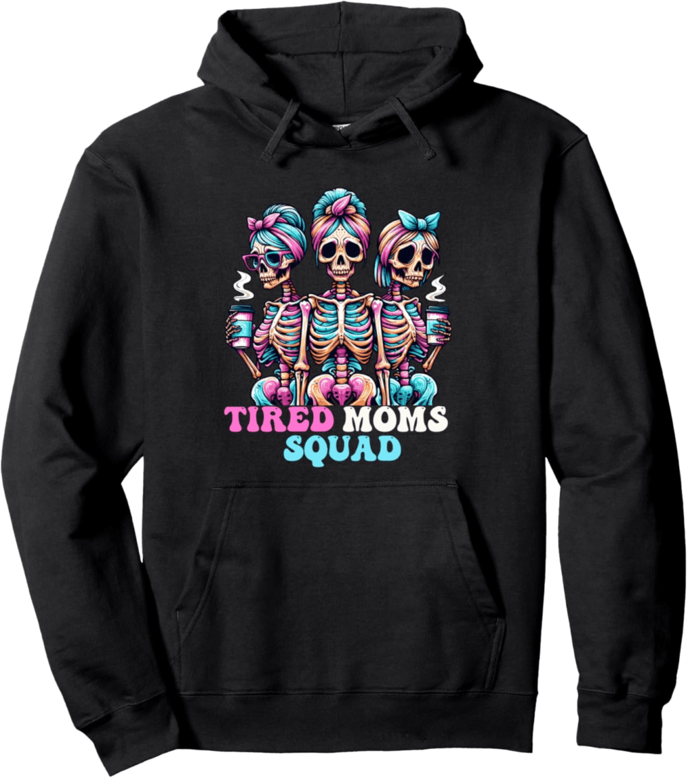 Tired Moms Squad United in Exhaustion Hoodie