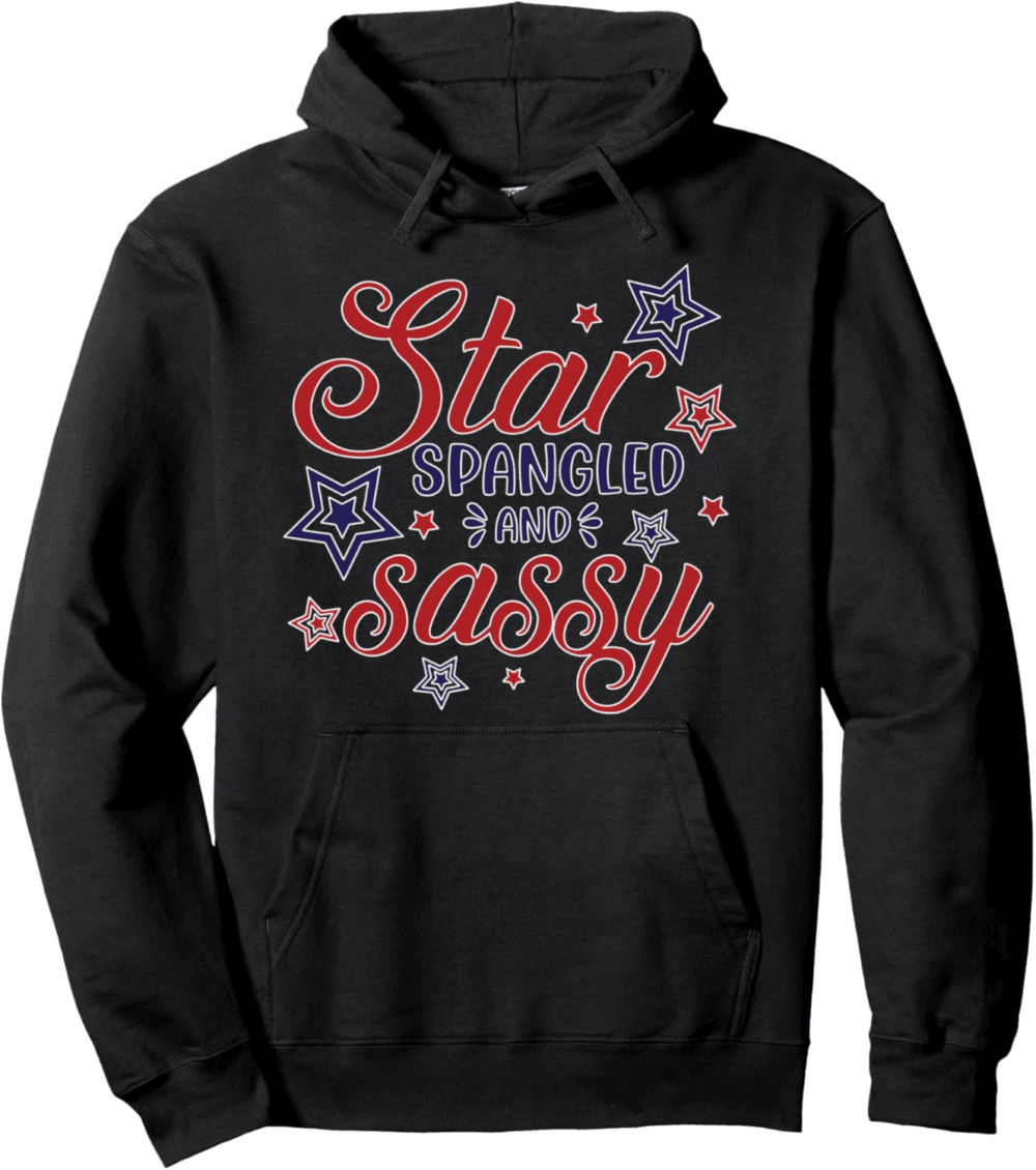 Star Spangled and Sassy 4th of July Patriotic Hoodie